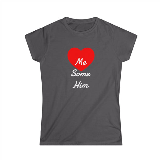 I Love Me Some Him Tee