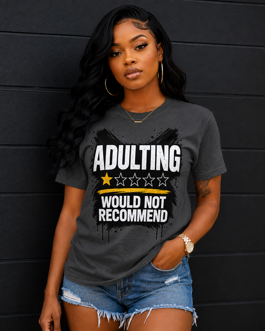 Adulting Would Not Recommend T-Shirt – Funny 1 Star Adult Life Graphic Tee