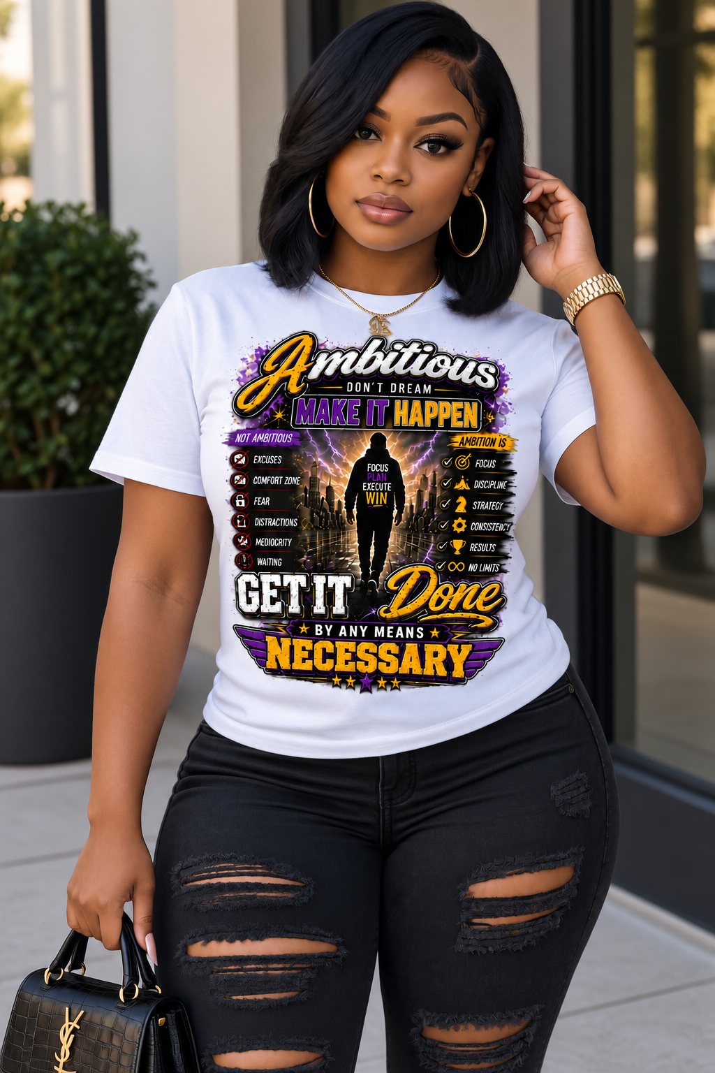 Ambitious Make It Happen Graphic T-Shirt – Get It Done By Any Means Necessary