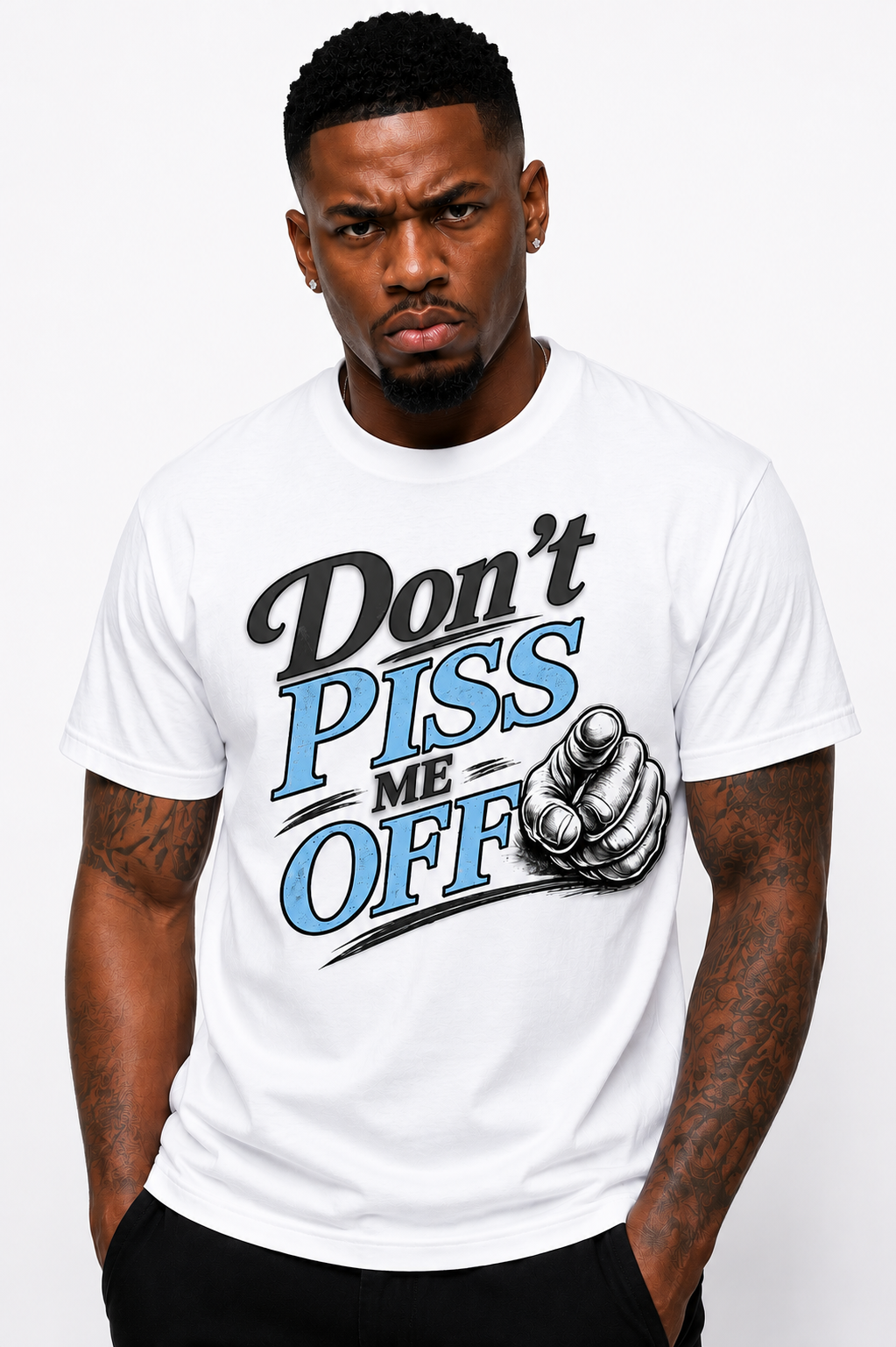 Don't PISS Me Off Graphic T-Shirt | Funny Graphic Tee | Bold Streetwear Shirt | Unisex Statement Tee