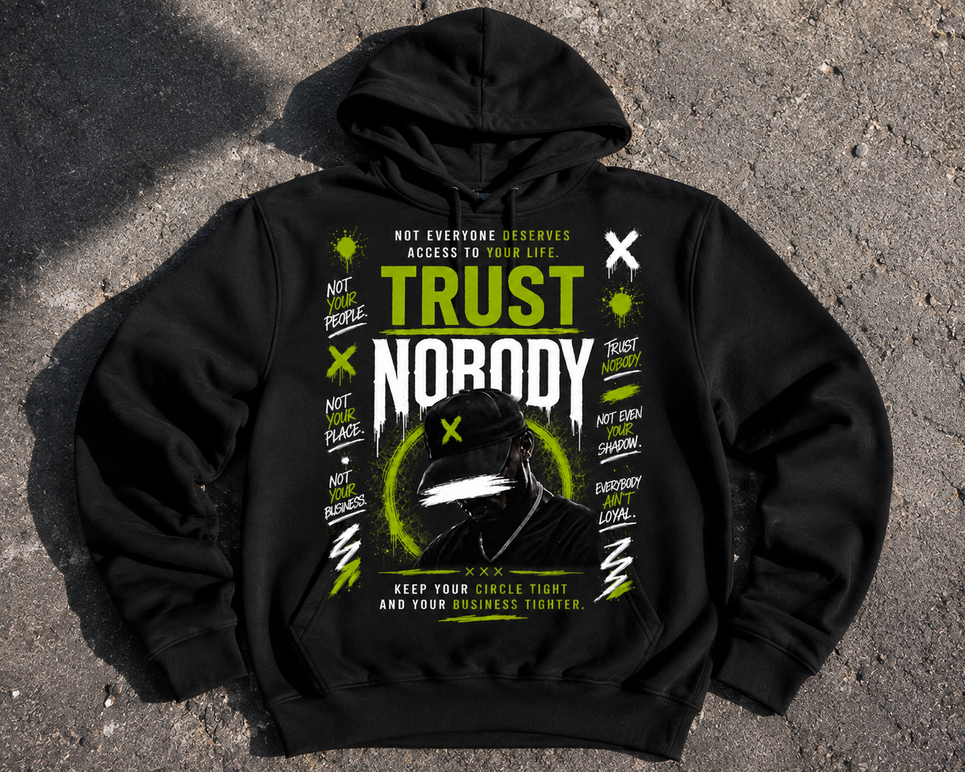Trust Nobody Graphic Hoodie – Keep Your Circle Tight Urban Streetwear | Not Everyone Deserves Access Graphic Streetwear |