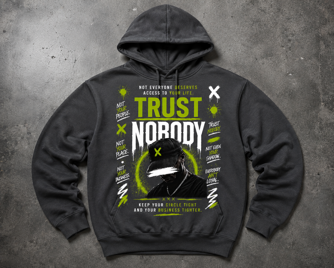 Trust Nobody Graphic Hoodie – Keep Your Circle Tight Urban Streetwear | Not Everyone Deserves Access Graphic Streetwear |