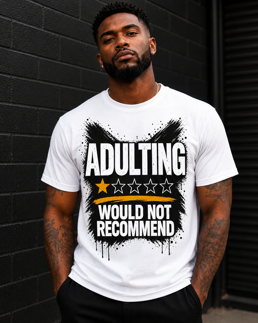 Adulting Would Not Recommend T-Shirt – Funny 1 Star Adult Life Graphic Tee